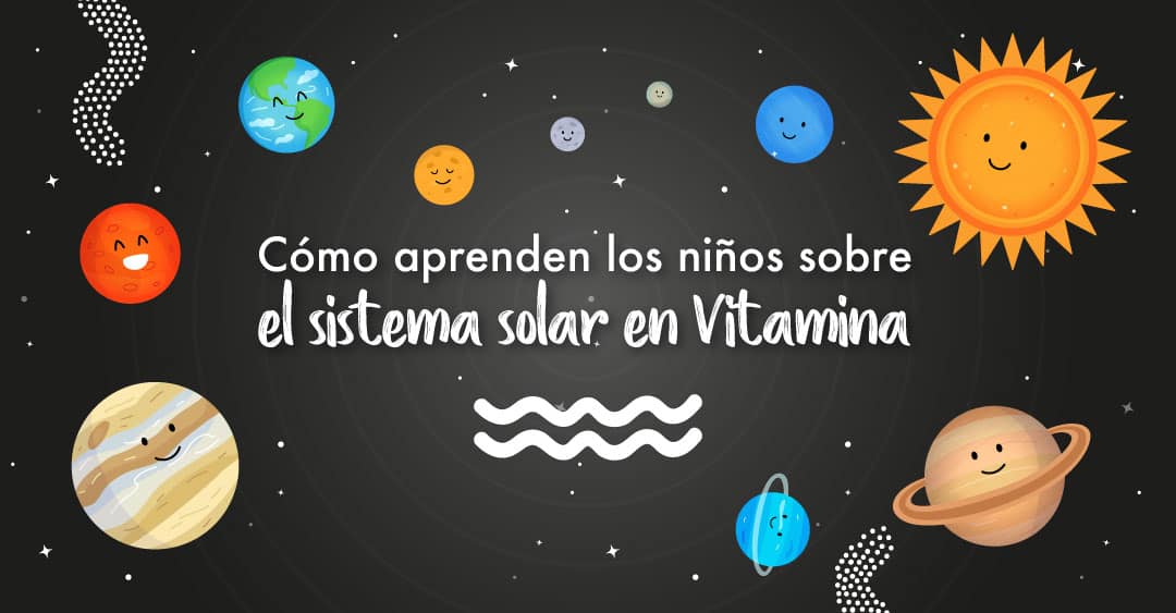 Sistema solar, Cómo aprenden los niños en nuestros jardines